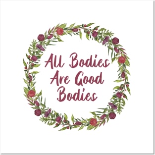 All bodies are good bodies! Floral Posters and Art